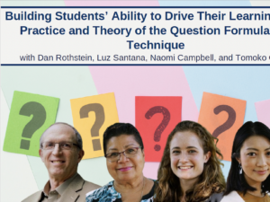 Building Students’ Ability to Drive Their Learning: The Practice and Theory of the Question Formulation Technique